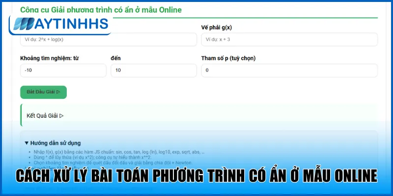 Cách xử lý bài toán phương trình có ẩn ở mẫu online
