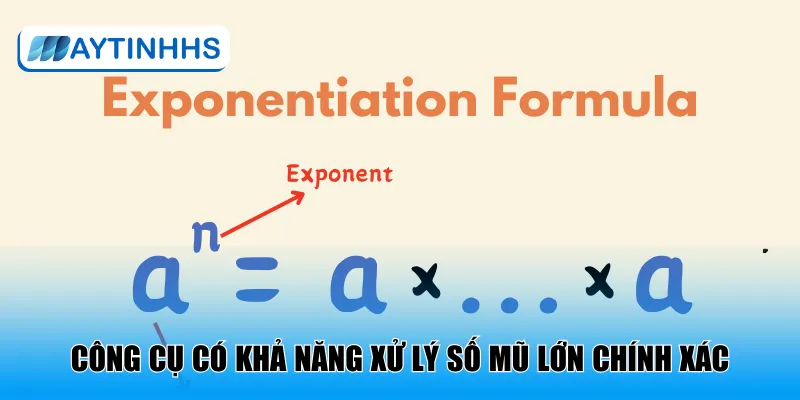Công cụ có khả năng xử lý số mũ lớn chính xác