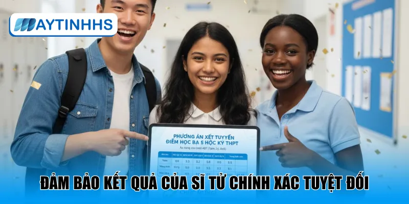 Đảm bảo kết quả của sĩ tử chính xác tuyệt đối