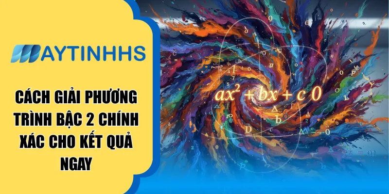 Giải phương trình bậc 2
