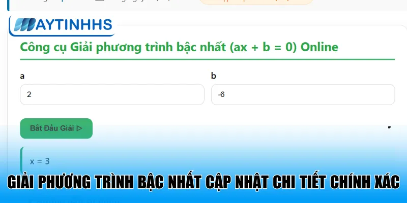 Giải phương trình bậc nhất cập nhật chi tiết chính xác