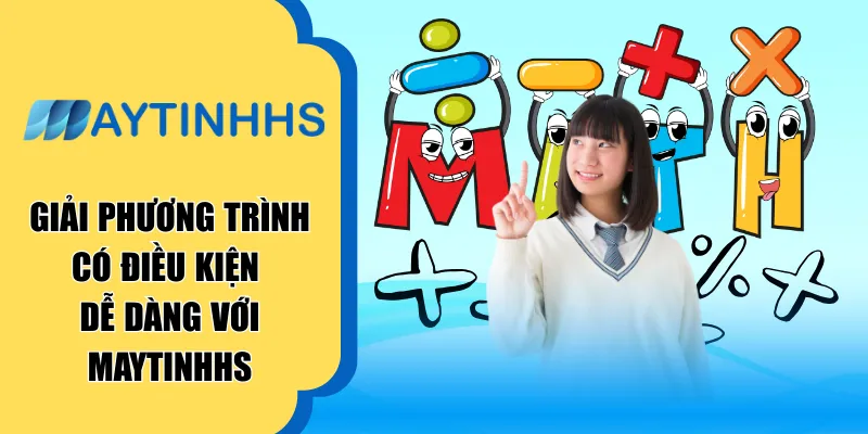 Giải phương trình có điều kiện