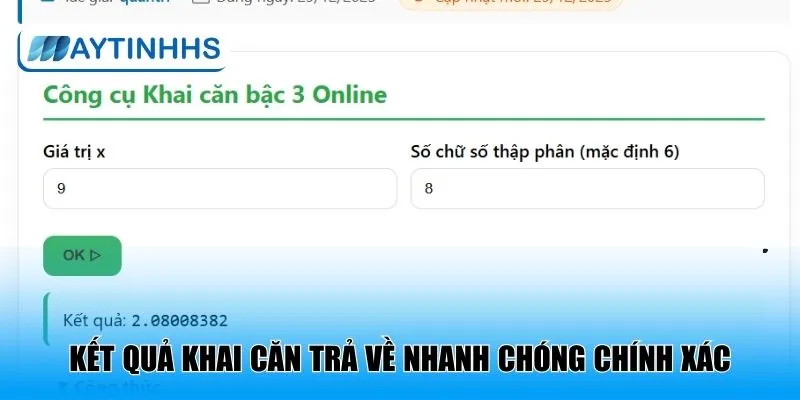 Kết quả khai căn trả về nhanh chóng chính xác