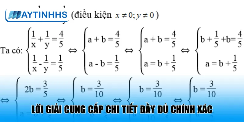 Lời  giải cung cấp chi tiết đầy đủ chính xác