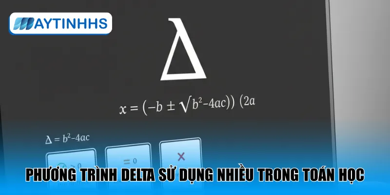 Phương trình delta sử dụng nhiều trong toán học