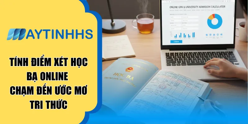 Tính điểm xét học bạ