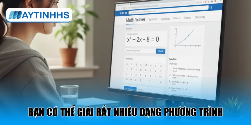 Bạn có thể giải rất nhiều dạng phương trình